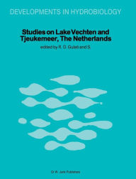 Title: Studies on Lake Vechten and Tjeukemeer, The Netherlands: 25th anniversary of the Limnological Institute of the Royal Netherlands Academy of Arts and Sciences, Author: Ramesh D. Gulati