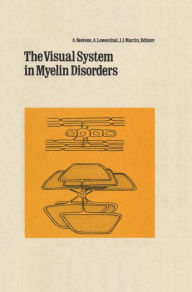 Title: Visual System in Myelin Disorders / Edition 1, Author: A. Neetens