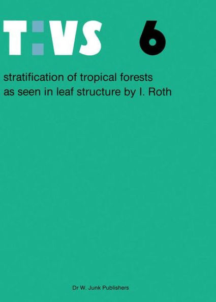 Stratification of tropical forests as seen in leaf structure / Edition 1