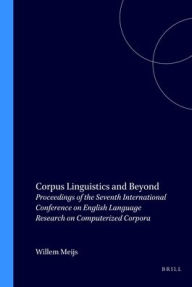 Title: Corpus Linguistics and Beyond: Proceedings of the Seventh International Conference on English Language Research on Computerized Corpora, Author: Brill