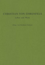 Title: Christian von Ehrenfels: Leben und Werk, Author: Brill