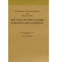 Title: Aeneas Silvius Piccolomini (Pius II) and Niklas von Wyle: The Tale of Two Lovers Eurialus and Lucretia, Author: Brill