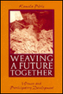 Weaving a Future Together: Women and Participatory Development