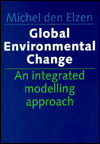 Global Environmental Change: An Integrated Modelling Approach