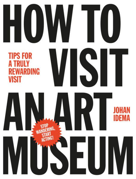 How to Visit an Art Museum: Tips for a truly rewarding visit