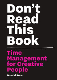 Free pdf downloads for ebooks Don't Read This Book: Time Management for Creative People 9789063694234 MOBI CHM RTF (English literature)