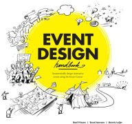 Title: Event Design Handbook: Systematically Design Innovative Events Using the #EventCanvas, Author: Roel Frissen