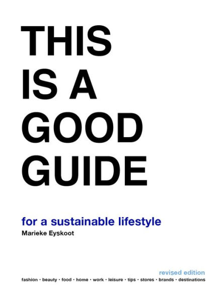 This is a Good Guide - for Sustainable Lifestyle: Revised Edition