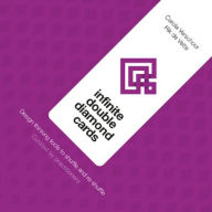 Title: Infinite Double Diamond Cards: Design Thinking Tools to Shuffle and Re-Shuffle, Author: Carola Verschoor