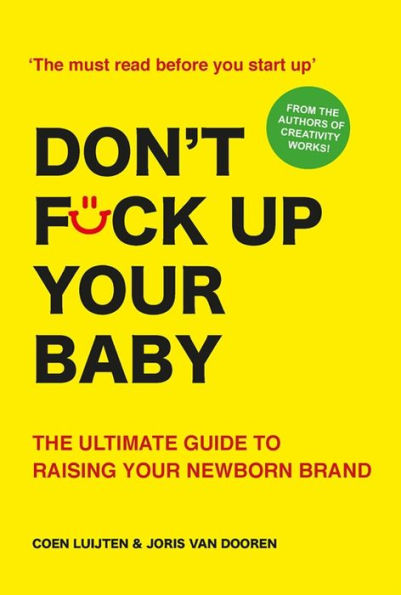 Don't Fck Up Your Baby: The Ultimate Guide to Raising Your Newborn Brand