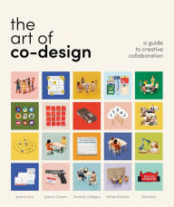 Title: The Art of Co-Design: Solving problems through creative collaboration, Author: Jeremy Kerr