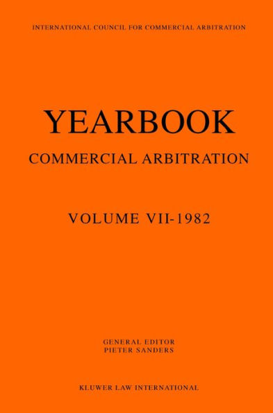 Yearbook Commercial Arbitration Volume VII - 1982