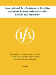 Title: International Tax Problems of Charities and other Private Institutions with similar Tax Treatment, Author: International Fiscal Association (IFA)