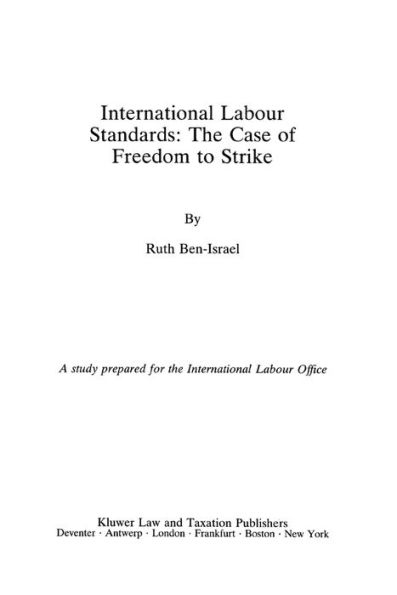 International Labour Standards: The Case of Freedom to Strike: A Study prepared for the International Labour Office