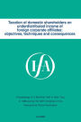 Taxation of domestic shareholders on underdistributed income of foreign corporate affiliates: objectives, techniques and consequences