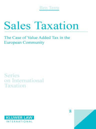 Title: Sales Taxation: The Case of Value Added Tax in the European Community, Author: Ben J.M. Terra