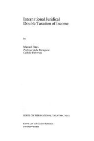 Title: International Juridical Double Taxation of Income, Author: Manuel Pires