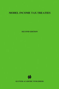 Title: Model Income Tax Treaties / Edition 2, Author: Kees Van Raad