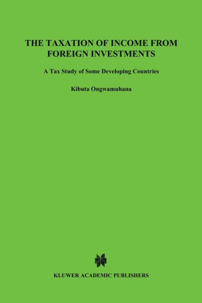 The Taxation of Income from Foreign Investments: A Tax Study of Some Developing Countries