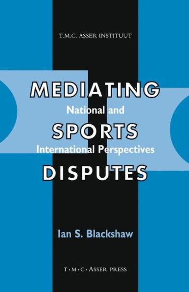 Mediating Sports Disputes:National and International Perspectives / Edition 1