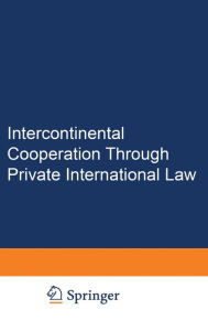 Title: Intercontinental Cooperation Through Private International Law: Essays in Memory of Peter E. Nygh, Author: Talia Einhorn