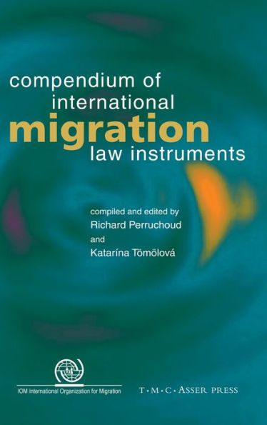 Compendium of International Migration Law Instruments