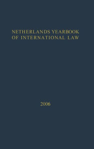 Title: Netherlands Yearbook of International Law - 2006, Author: D. M. Curtin