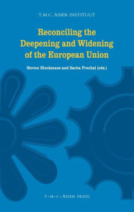 Title: Reconciling the Deepening and Widening of the European Union, Author: Steven Blockmans