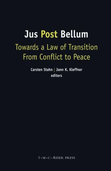 Jus Post Bellum: Towards a Law of Transition From Conflict to Peace / Edition 1