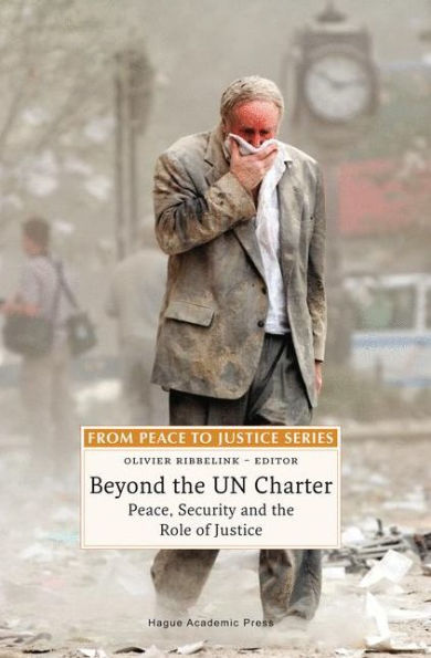 Beyond the UN Charter: Peace, Security and the Role of Justice
