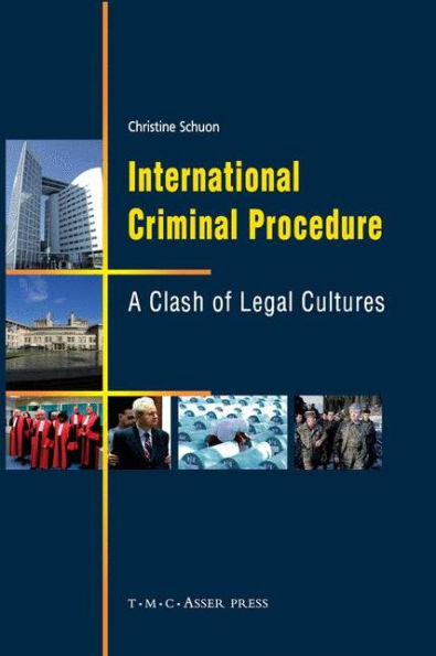 International Criminal Procedure: A Clash of Legal Cultures