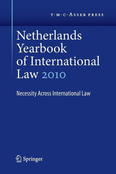 Netherlands Yearbook of International Law Volume 41, 2010: Necessity Across