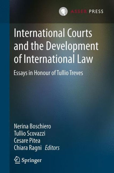 International Courts and the Development of Law: Essays Honour Tullio Treves