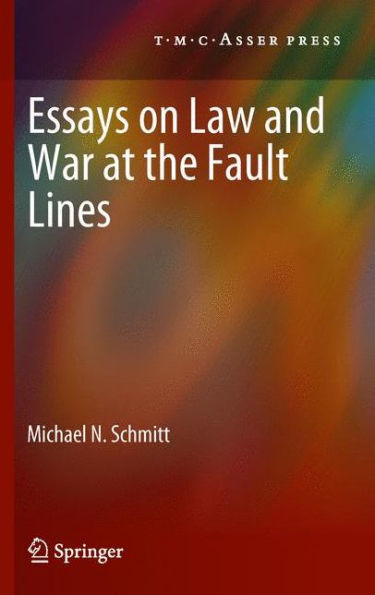 Essays on Law and War at the Fault Lines