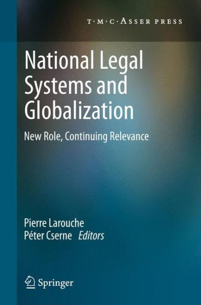 National Legal Systems and Globalization: New Role, Continuing Relevance