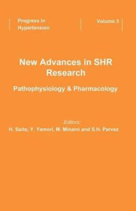 Title: New Advances in SHR Research - Pathophysiology & Pharmacology / Edition 1, Author: Mikhailov