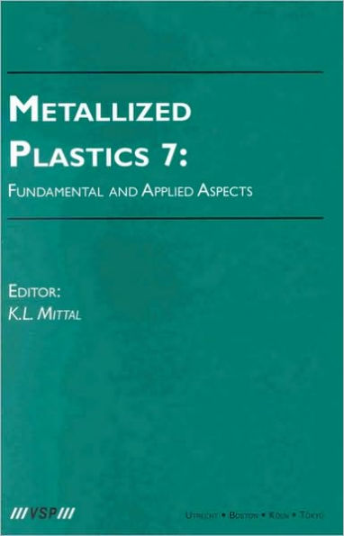 Metallized Plastics 7: Fundamental and Applied Aspects / Edition 1