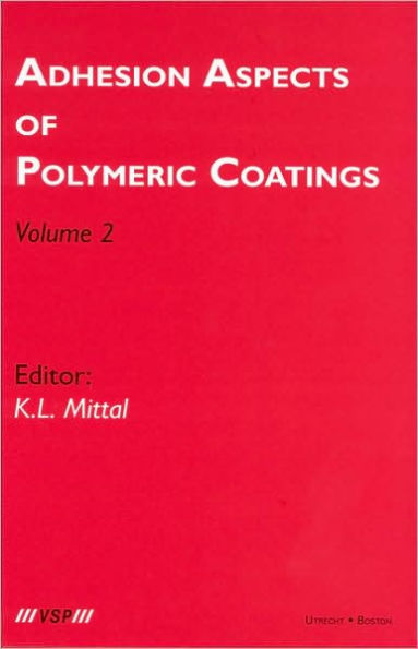 Adhesion Aspects of Polymeric Coatings: Volume 2 / Edition 1