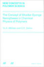 The Concept of Micellar-Sponge Nanophases in Chemical Physics of Polymers / Edition 1