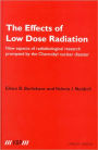 The Effects of Low Dose Radiation: New aspects of radiobiological research prompted by the Chernobyl nuclear disaster / Edition 1
