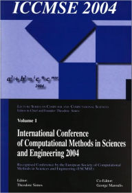 Title: International Conference of Computational Methods in Sciences and Engineering (ICCMSE 2004) / Edition 1, Author: Theodore Simos