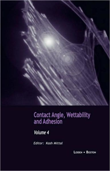 Contact Angle, Wettability and Adhesion, Volume 4 / Edition 1