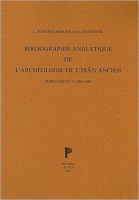 Bibliographie analytique de l'archeologie de l'Iran Ancien. Supplement 2: 1981-1985.