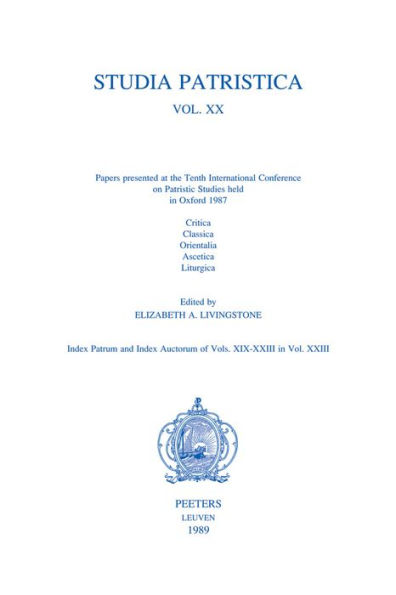 Studia Patristica. Vol. XX - Critica, Classica, Orientalia, Ascetica, Liturgica