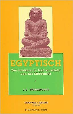 Egyptisch. Een inleiding in taal en schrift van het Middenrijk