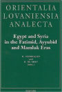 Egypt and Syria in the Fatimid, Ayyubid and Mamluk Eras. Proceedings of the 1st, 2nd and 3rd International Colloquium Organized at the Katholieke Universiteit Leuven in May 1992, 1993 and 1994