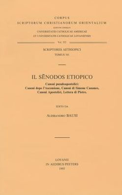 Il Senodos etiopico. Canoni pseudoapostolici: Canoni dopo l'Ascensione, Canoni di Simone Cananeo, Canoni Apostolici, Lettera di Pietro Aeth. 101.