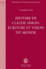 Histoire de Claude Simon: ecriture et vision du monde