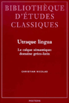 Title: Utraque Lingua. Le calque semantique: domaine greco-latin., Author: C Nicolas