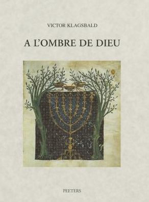 A l'ombre de Dieu Dix essais sur la symbolique dans l'art juif